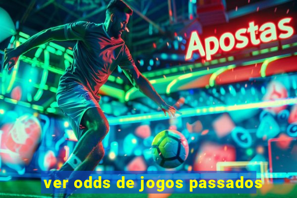 ver odds de jogos passados